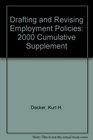 Drafting and Revising Employment Policies 2000 Cumulative Supplement