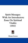 Spirit Messages With An Introductory Essay On Spiritual Vitality