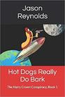 Hot Dogs Really Do Bark
