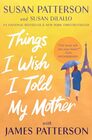Things I Wish I Told My Mother The Perfect MotherDaughter Book Club Read