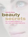 Beauty Secrets An Insider's Guide to the Latest Skin Hair and Body Treatments