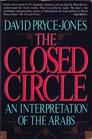 The Closed Circle: An Interpretation of the Arabs