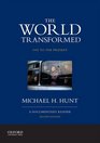 The World Transformed 1945 to the Present A Documentary Reader