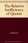 The Relative Inefficiency of Quotas