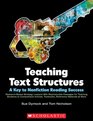 Teaching Text Structures A Key to Nonfiction Reading Success ResearchBased Strategy Lessons With Reproducible Passages for Teaching Students to Comprehend  Textbooks Reference Materials  More