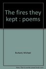 The fires they kept  poems