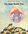 The Magic Bubble Trip