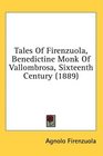 Tales Of Firenzuola Benedictine Monk Of Vallombrosa Sixteenth Century