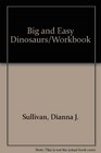 Big and Easy Dinosaurs/Workbook