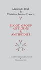 Blood Group Antigens  Antibodies A Guide to Clinical Relevance  Technical Tips