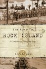 The Road to Rock Island A Confederate Soldier's Story