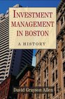Investment Management in Boston A History