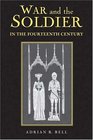 War and the Soldier in the Fourteenth Century (Warfare in History)