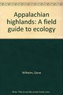 Appalachian highlands A field guide to ecology