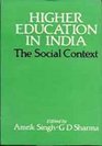 Higher Education in India The Social Context