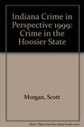 Indiana Crime in Perspective 1999 Crime in the Hoosier State