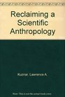 Reclaiming a Scientific Anthropology