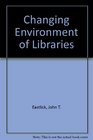 Changing Environment of Libraries