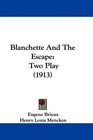 Blanchette And The Escape Two Play