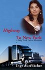 Highway To New York A Lady Truck Driver Adventure