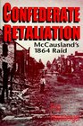 Confederate Retaliation McCausland's 1864 Raid