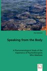 Speaking from the Body A Phenomenological Study of the Experience of Psychotherapists Who Meditate