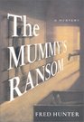 The Mummy's Ransom (Jeremy Ransom/Emily Charters, Bk 8)