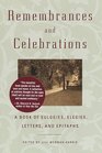 Remembrances and Celebrations A Book of Eulogies Elegies Letters and Epitaphs