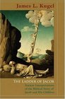 The Ladder of Jacob: Ancient Interpretations of the Biblical Story of Jacob and His Children