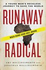 Runaway Radical A Young Man's Reckless Journey to Save the World