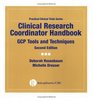 Clinical Research Coordinator Handbook GCP Tools and Techniques  Second Edition
