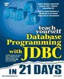Teach Yourself Database Programming With Jdbc in 21 Days