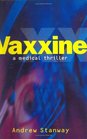 Vaxxine A Medical Thriller