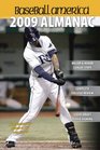 Baseball America 2009 Almanac A Comprehensive Review of the 2008 Season