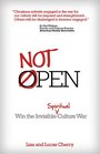 Not Open Win The Invisible Spiritual Culture War