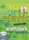 Wortstark Werkstattheft 8 Neubearbeitung Rechtschreibung 2006 Inkl CDROM Berlin Bremen Hamburg Hessen Niedersachsen NordrheinWestfalen R
