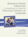 ResearchBased Strategies for Improving Outcomes for Targeted Groups of Learners