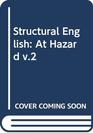 Structural English At Hazard Vol 2
