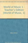 World of Music 1  Teacher's Edition