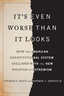 It's Worse Than It Looks: The Book on America's Political Dysfunction