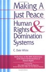 Making a Just Peace Human Rights  Domination Systems