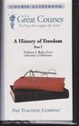 A History of Freedom Parts 1 2 and 3