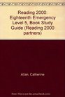 Reading 2000 Eighteenth Emergency Level 5 Book Study Guide