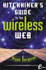 Hitchhiker's Guide to the Wireless Web eBook