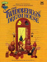 The Twiddlebugs' Dream House