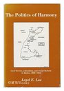 The Politics of Harmony Civil Service Liberalism and Social Reform in Baden 18001850