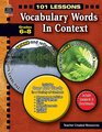 101 Lessons Vocabulary Words in Context Grades 68