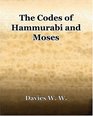 The Codes Of Hammurabi And Moses