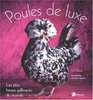 Les poules de luxe