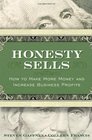 Honesty Sells How To Make More Money and Increase Business Profits